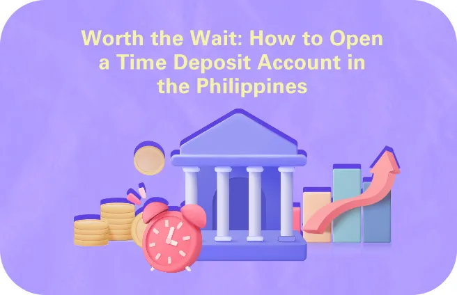 How to Open a Time Deposit Account in the Philippines