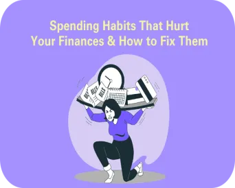 Habits That Hurt Your Finances & How to Fix Them