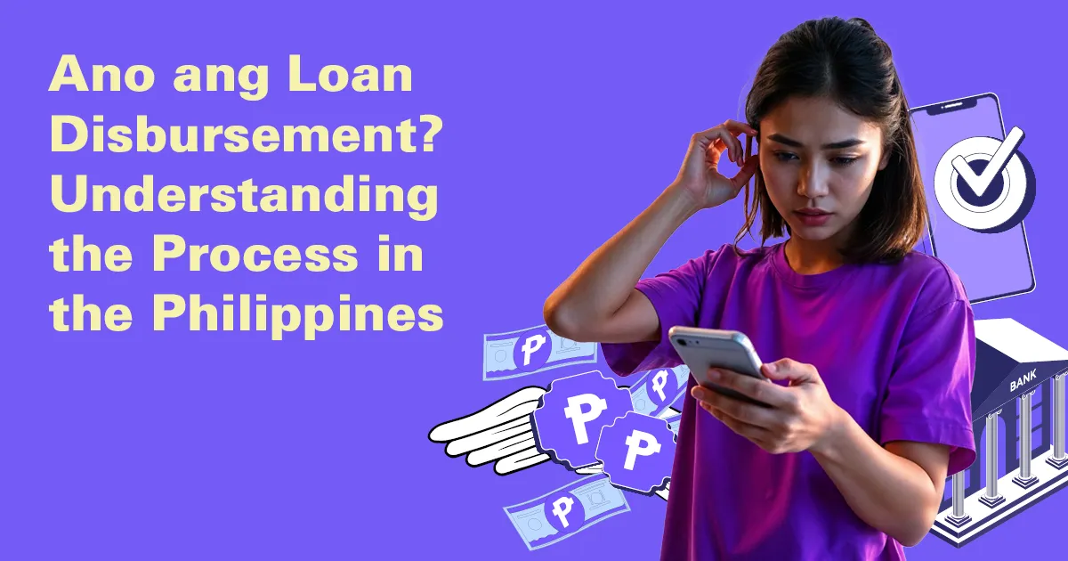 Ano ang Loan Disbursement? Understanding the Process in the Philippines