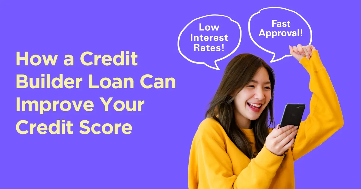 How a Credit Builder Loan Can Improve Your Credit Score 