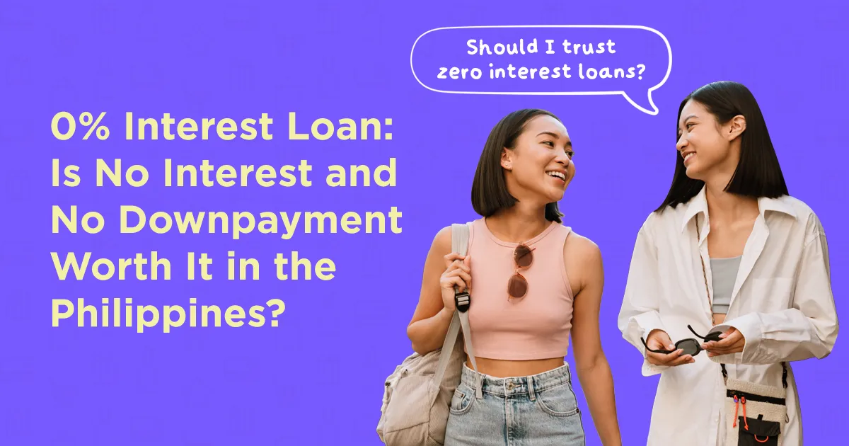 0% Interest & Downpayment Loans in the Philippines: Are They Worth It?