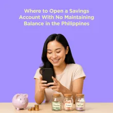 Where to Open a Savings Account With No Maintaining Balance in the Philippines